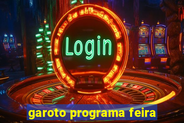 garoto programa feira